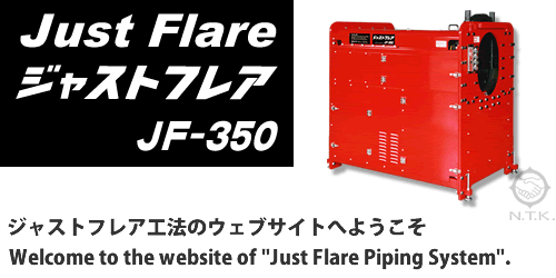 Welcome to the website of 'Just Flare Piping System'.